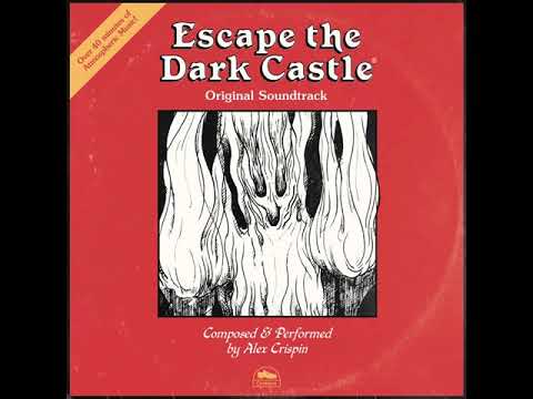 Alex Crispin — Escape the Dark Castle (Original Soundtrack) Full