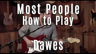 Dawes - Most People - How To Play