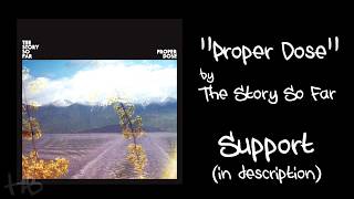 The Story So Far - Proper Dose Lyrics