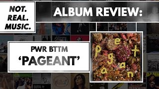 PWR BTTM - Pageant - Album Review