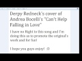 Derpy Redneck's cover of Andrea Bocelli's Can ...