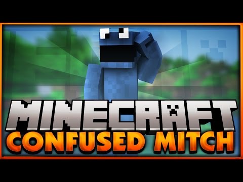 Minecraft: Confused Mitch [Uncensored]