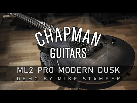 Chapman Guitars ML2 Pro Modern Dusk DEMO by Mike Stamper