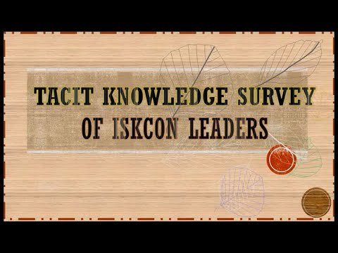 Tacit Knowledge Survey of ISKCON Leaders - HH Krishna Kshetra Swami