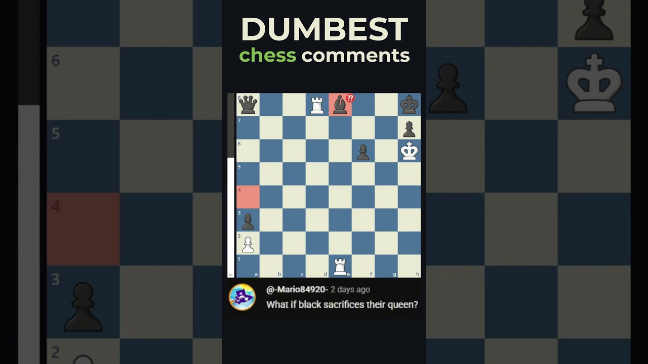 DUMBEST Chess Comments 4 #chess