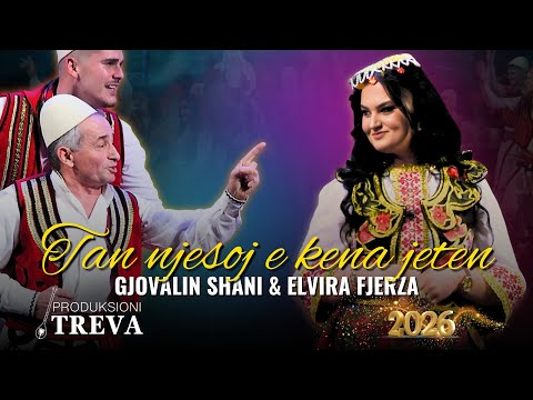 Gjovalin Shani & Elvira Fjerza - Tan njesoj e kena Jeten #Treva2026