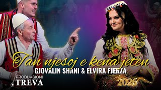 Gjovalin Shani & Elvira Fjerza - Tan Njësoj E Kena Jetën