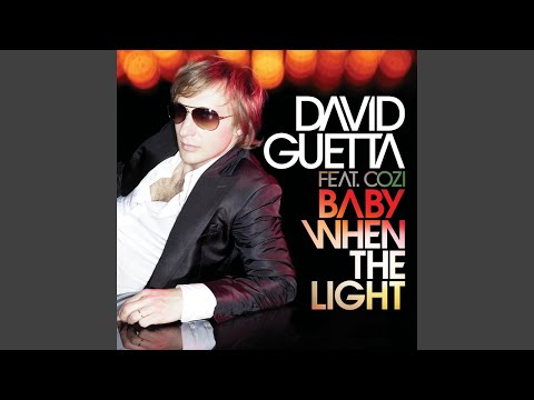 David Guetta - Baby When The Light (Featuring Cozi) [Audio HQ]