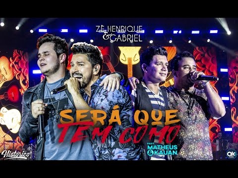 Será Que Tem Como - Zé Henrique e Gabriel