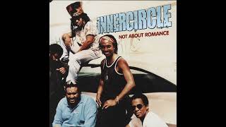 Inner Circle - Not About Romance '98