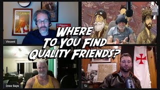 Where Do You Find Quality Friends?