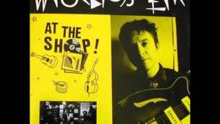 Wreckless Eric: At The Shop! 1990