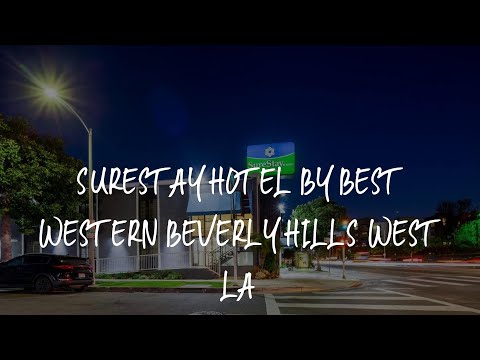 SureStay Hotel by Best Western Beverly Hills West LA Review - Los Angeles , United States of America