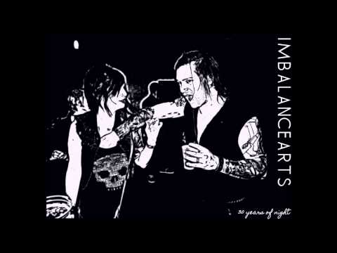 IMBALANCEARTS 30 years of night. Vol1. Goth,Death Rock, Post Punk mix