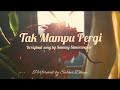 TAK MAMPU PERGI Sammy Simorangkir Cover By Salma Dhiya