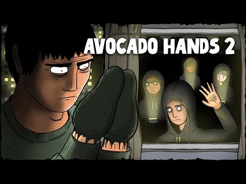 Edward Avocado Hands Part 2  - The Price of Fame