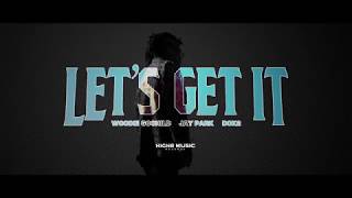 Woodie Gochild  - 레츠기릿(Let&#39;s Get It) (Feat.Jay Park, Dok2) Teaser1.