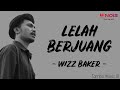 Wizz Baker Lelah Berjuang Lirik Lagu Sa Kan Buktikan Kepada Ko Nanti