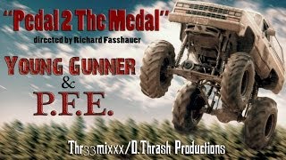 Young Gunner &amp; P.F.E. - Pedal 2 The Metal (OFFICIAL MUSIC VIDEO)