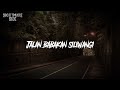 JALAN BABAKAN SILIWANGI NIGHTMARE SIDE OFFICIAL 2019 ARDAN RADIO