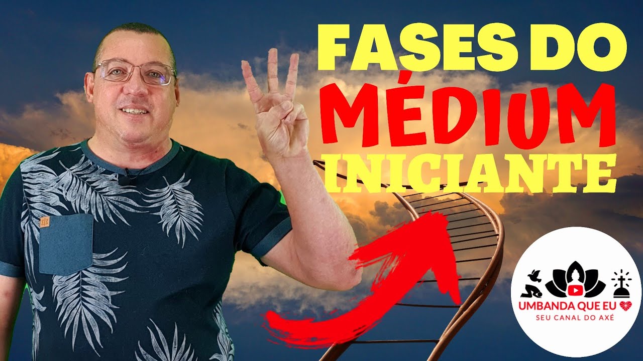 FASES DO MÉDIUM INICIANTE NA UMBANDA
