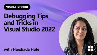 Debugging Tips and Tricks in Visual Studio 2022