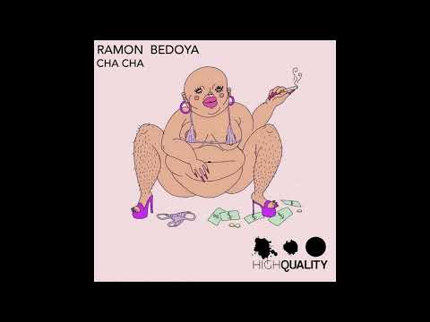 Ramon Bedoya - Cha Cha (Original Mix)