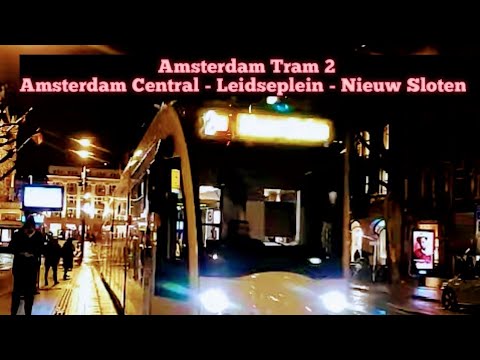 Amsterdam Tram 2 | Amsterdam Centraal - Leidseplein - Hoofddorpplein - Nieuw Sloten