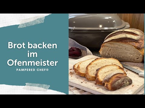 Der Ofenmeister von Pampered Chef® | Brotback- und Schmortopf und vieles mehr!