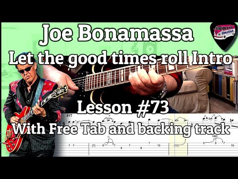 Joe Bonamassa - Let the good times roll INTRO - Lesson # 73 With Free Tab and Backing Track