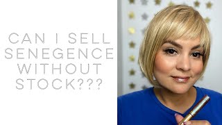 Can I sell SeneGence without stock?