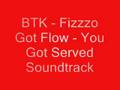 BTK - Fizzo Got Flow - You Got Served Soundtrack