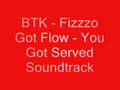 BTK - Fizzo Got Flow - You Got Served Soundtrack
