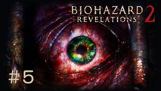 #5 PS4 バイオハザード リベレーションズ2/Resident Evil: Revelations2 実況プレイ