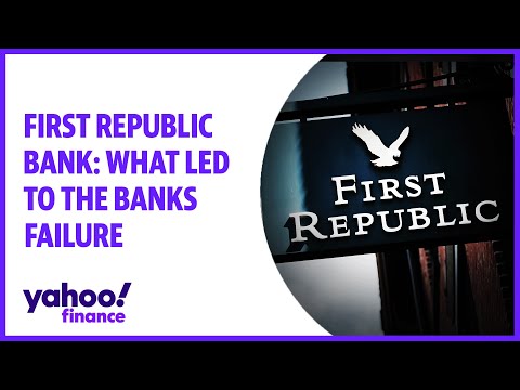 First Republic Bank: What led to the banks failure