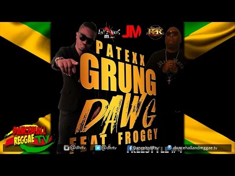 Patexx - Grung Dawg (ft Froggy) Freestyle #4 ♫Dancehall ♫Rap ♫Reggae 2017