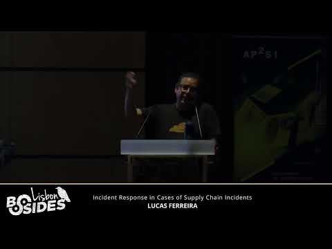 [BSL2023] Incident Response in Cases of Supply Chain Incidents - Lucas Ferreira