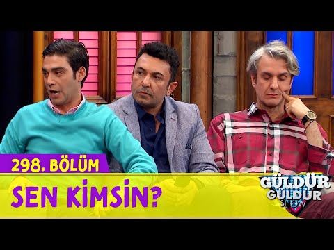 Sen Kimsin? - 298.Bölüm (Güldür Güldür Show)