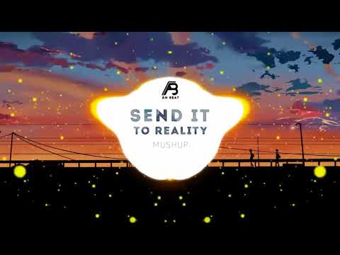 [1 Hour] Send It x Reality (Mashup) | Austin Mahone x Lost Frequencies