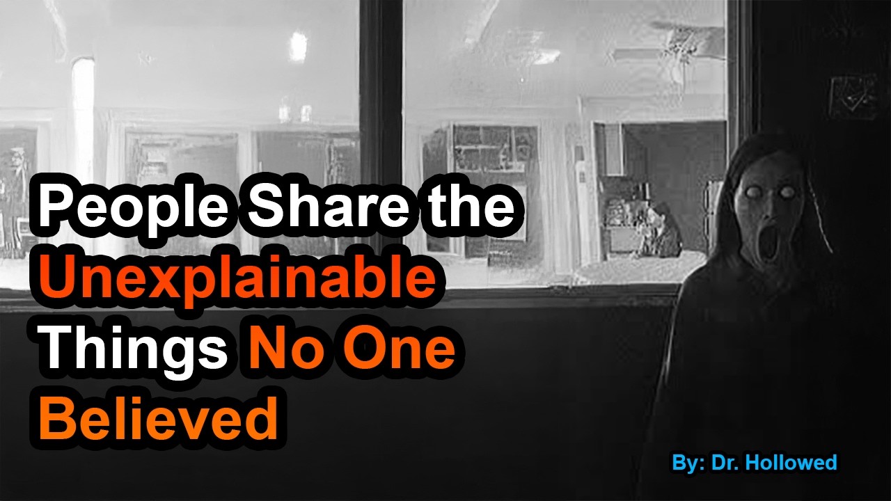 People Share the Unexplainable Things No One Believed
