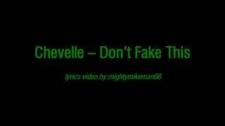 Chevelle - Don&#39;t Fake This (Lyrics)