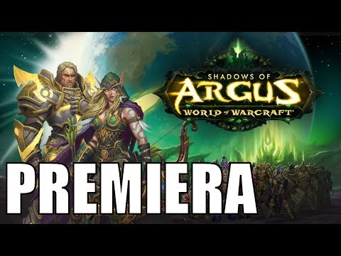 SHADOW OF ARGUS PREMIERE| WOW Legion 7.3 Gameplay Part 1 - Argus Storyline