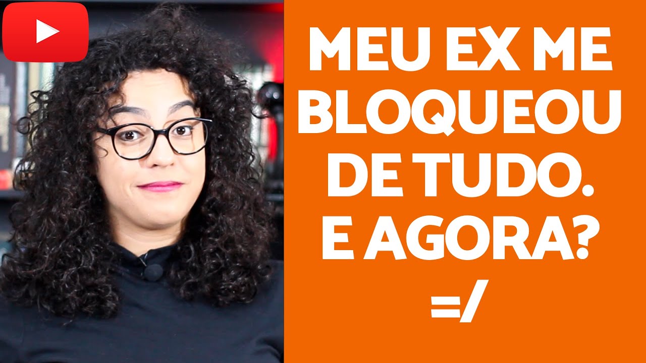 Meu ex me bloqueou das redes sociais | Acidamente