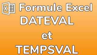Excel - Formules DATEVAL et TEMPSVAL - Convertir un texte en date et en temps