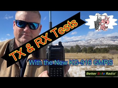 TX & RX Tests: With the New KG-916 GMRS Only available from Better Safe Radio