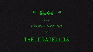Literary Piece Adaptation: Slow by The Fratellis