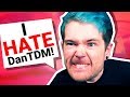 i HATE DanTDM! i HATE DanTDM!