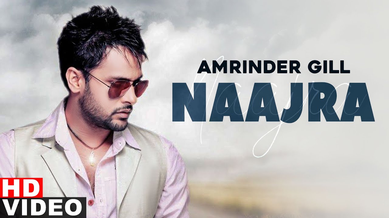 Naajra Lyrics - Amrinder Gill
