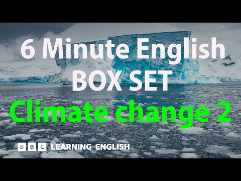 BOX SET: 6 Minute English - 'Climate change 2' English mega-class! 30 minutes of new vocab!