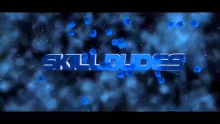 [Intro] SkillDudes || by BixlArts